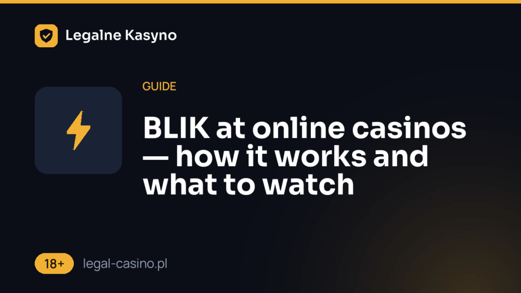 BLIK at online casinos — how it works and what to watch