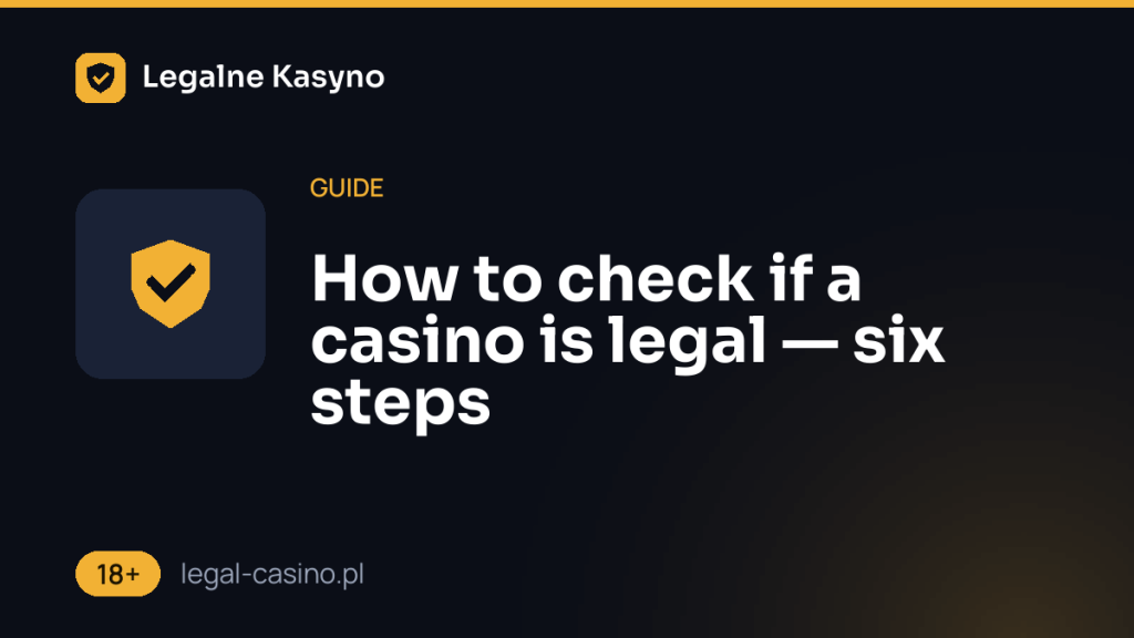 How to check if a casino is legal — six steps