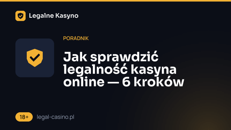 Jak sprawdzić legalność kasyna online — 6 kroków