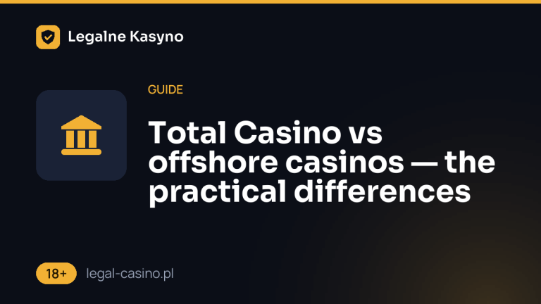 Total Casino vs offshore casinos — the practical differences